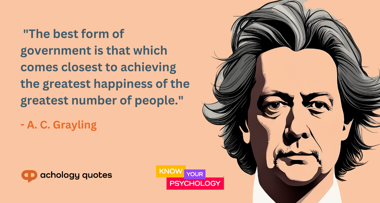 A. C. Grayling Quotes