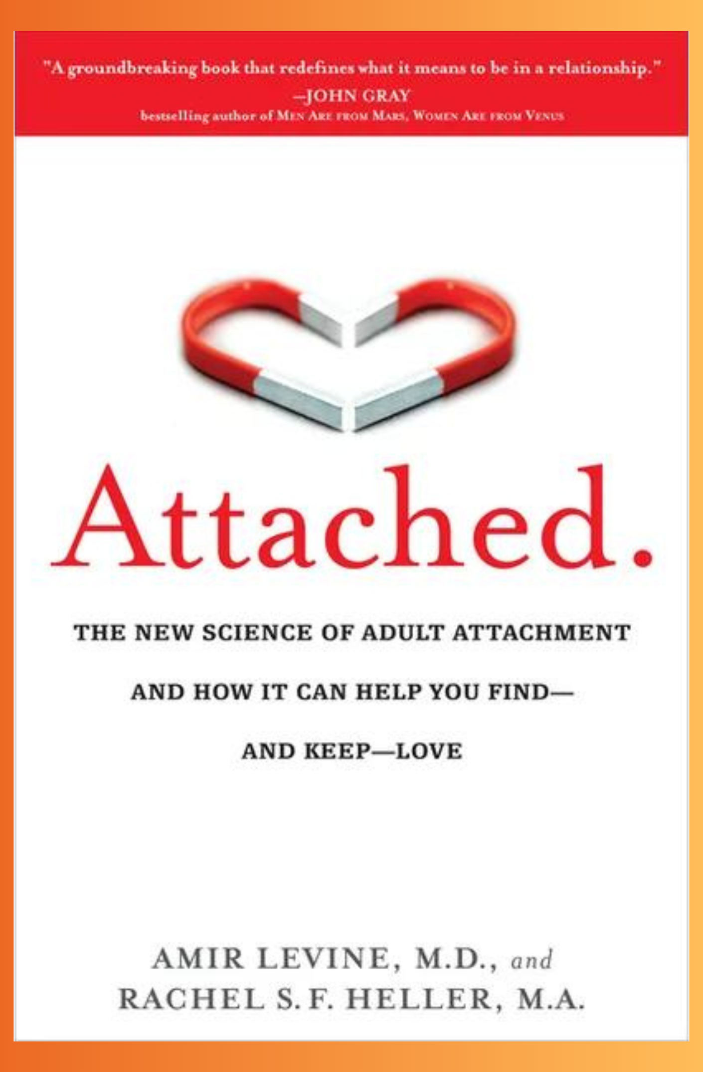 "Attached: The New Science of Adult Attachment and How It Can Help You Find Love" by Amir Levine at the Achology Book Store.