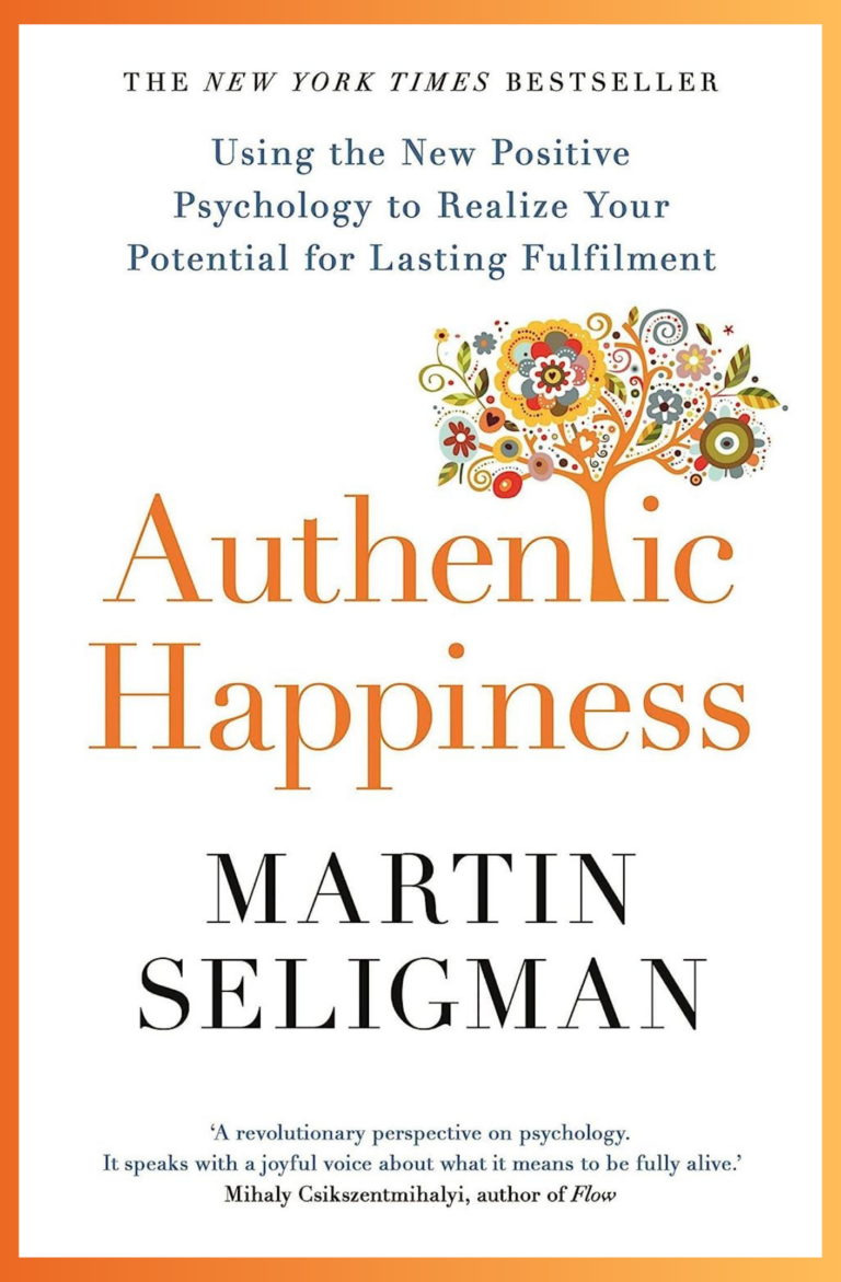 Authentic Happiness Positive Psychology for Lasting Fulfillment