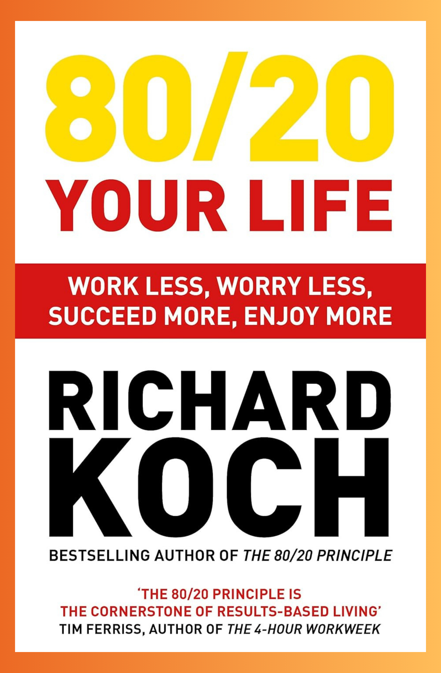 8020 Your Life by Richard Koch