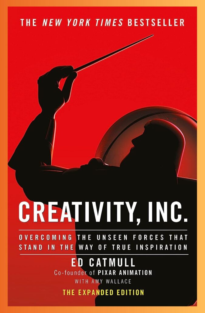 Creativity, Inc. by Ed Catmull