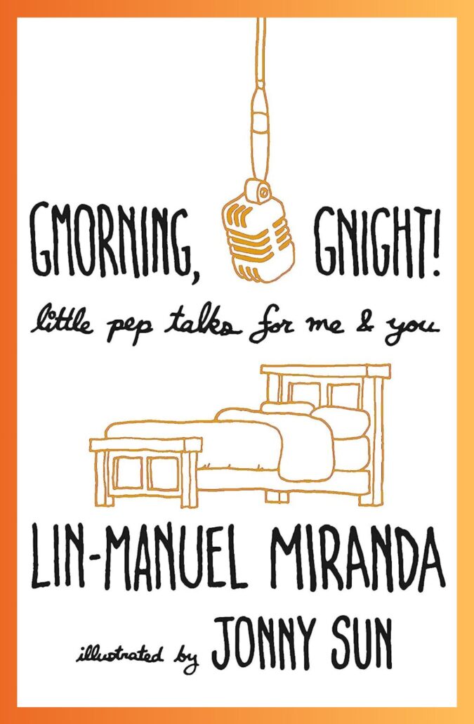 Gmorning, Gnight! by Lin-Manuel Miranda