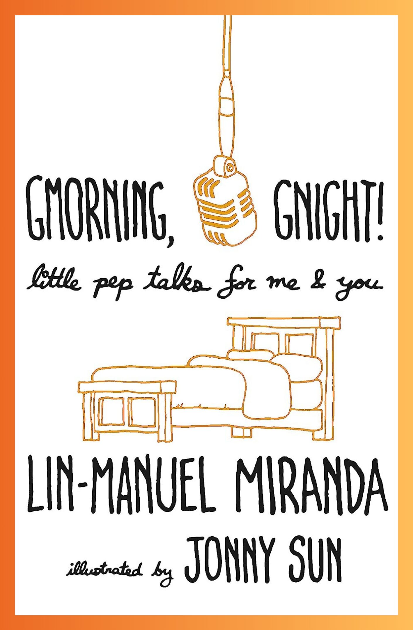 Gmorning, Gnight! by Lin-Manuel Miranda