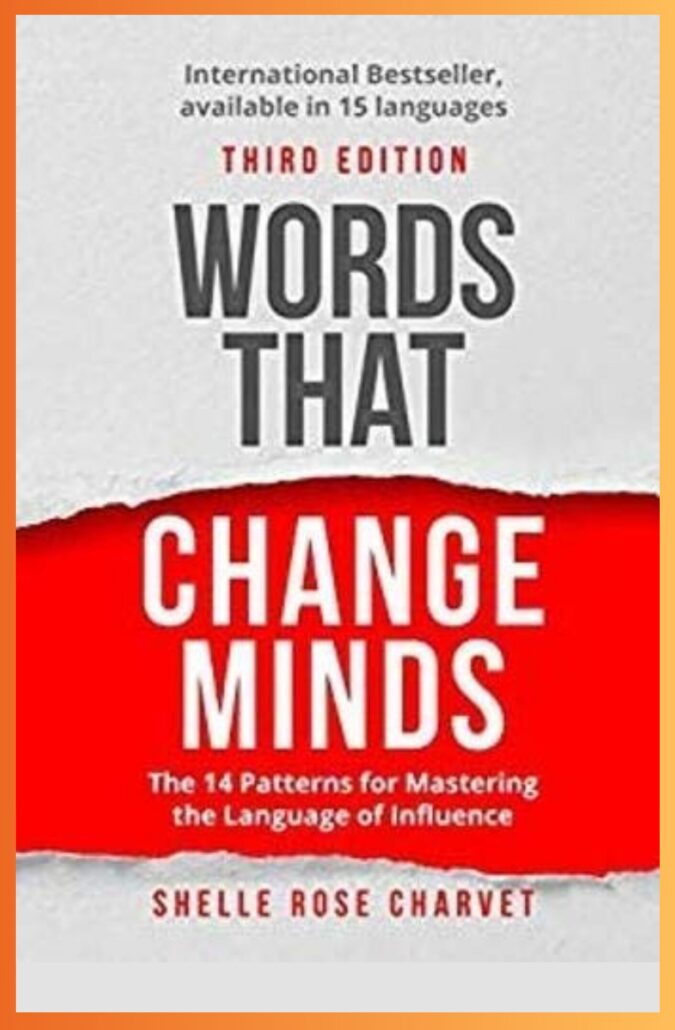 Explore the psychology of communication and the impact of language in 'Words that Change Minds' by Shelle Rose Charvet.