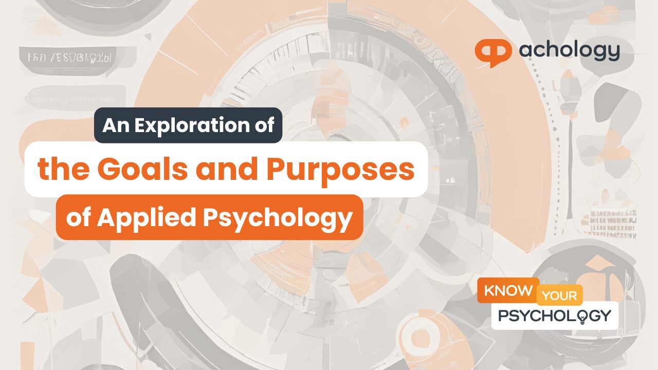 An Exploration of the Goals and Purposes of Modern Applied Psychology