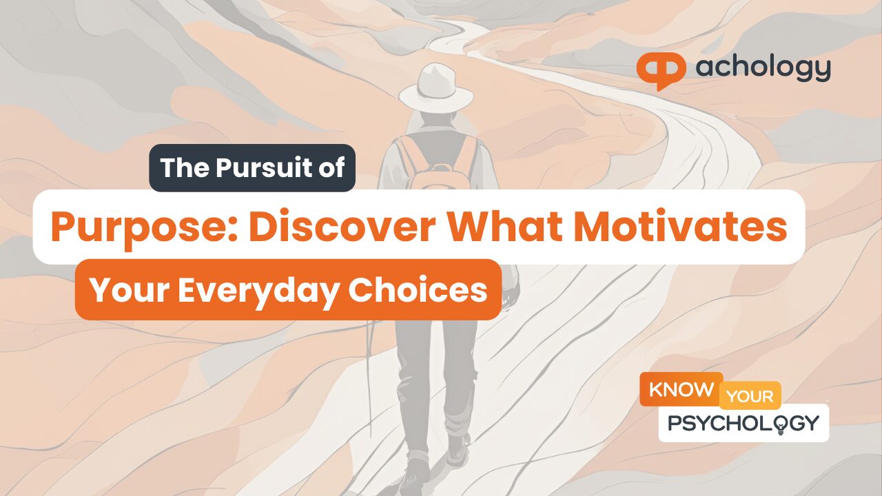 The Pursuit of Purpose: Discovering What Motivates Our Everyday Choices