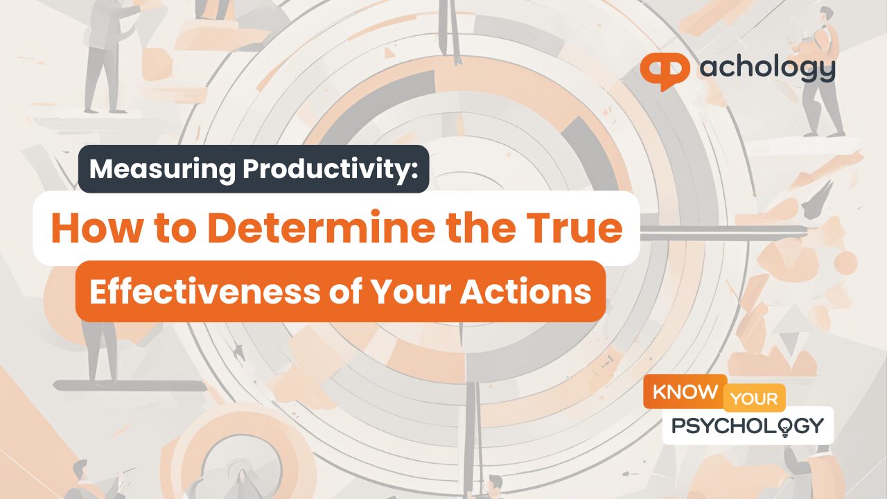 Measuring Productivity: How to Determine the Effectiveness of Your Actions