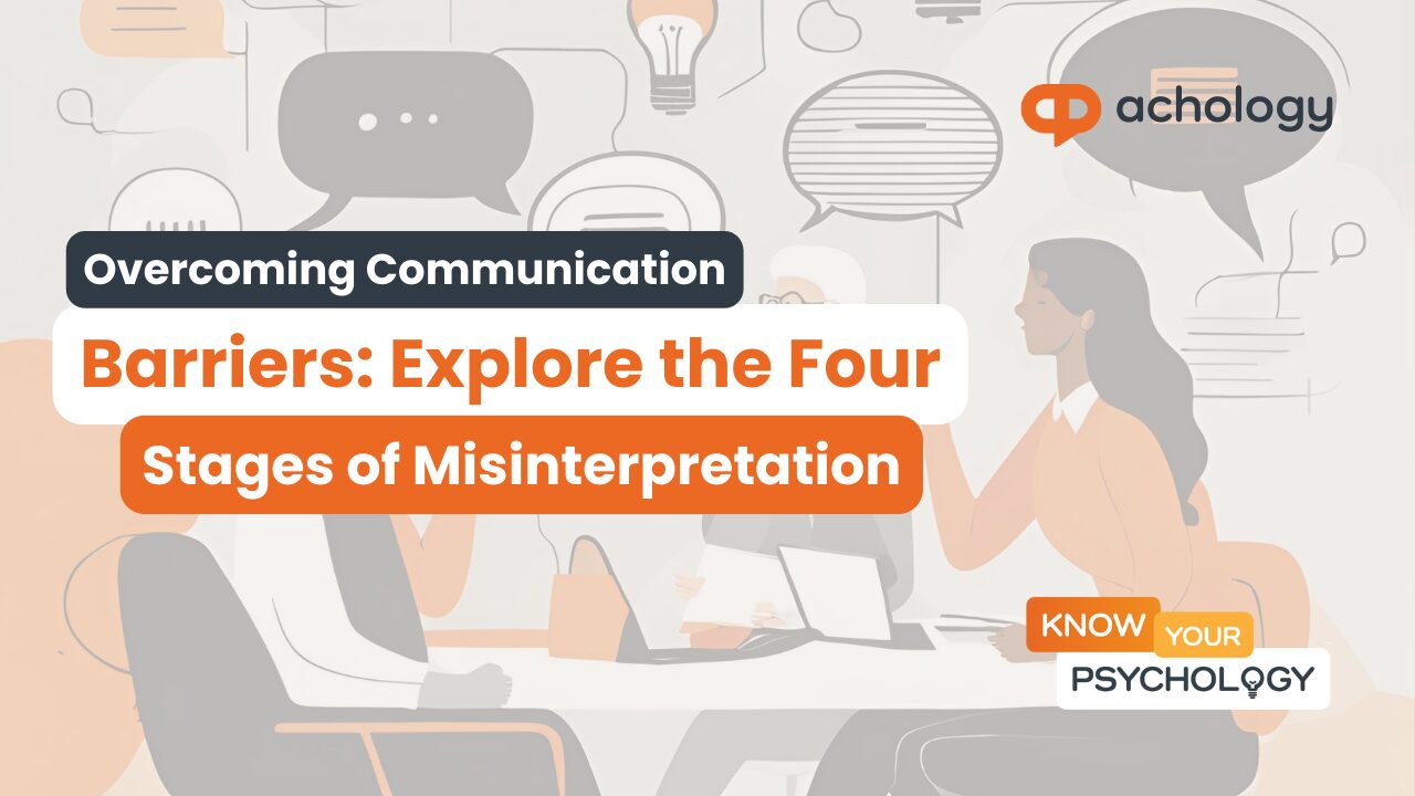 Overcoming Communication Barriers: Explore the Four Stages of Misinterpretation