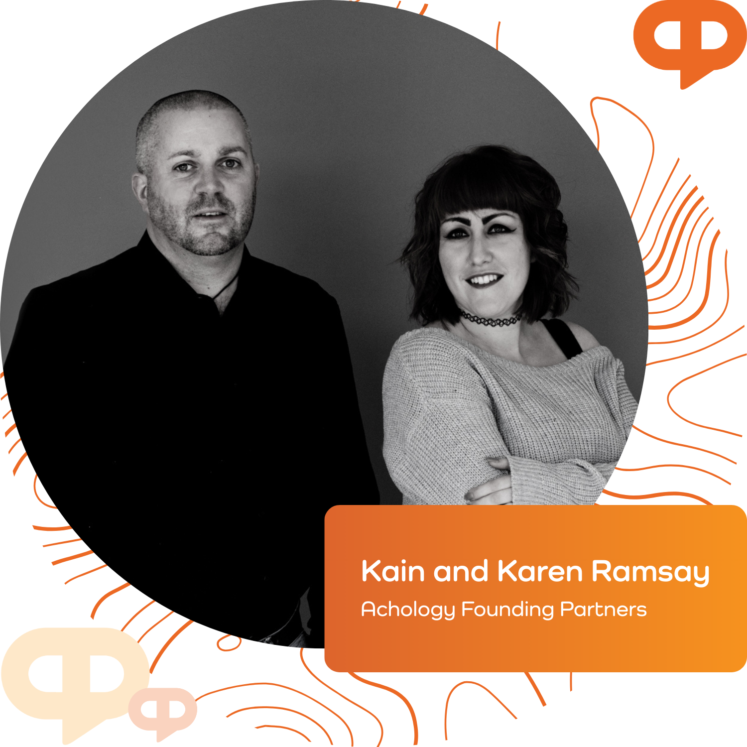 Kain and Karen Ramsay, Founders of Achology